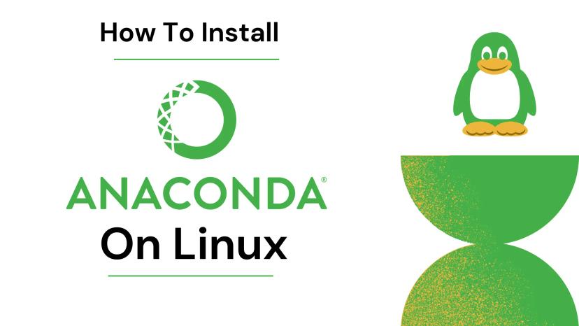 How to Install Anaconda in Linux?