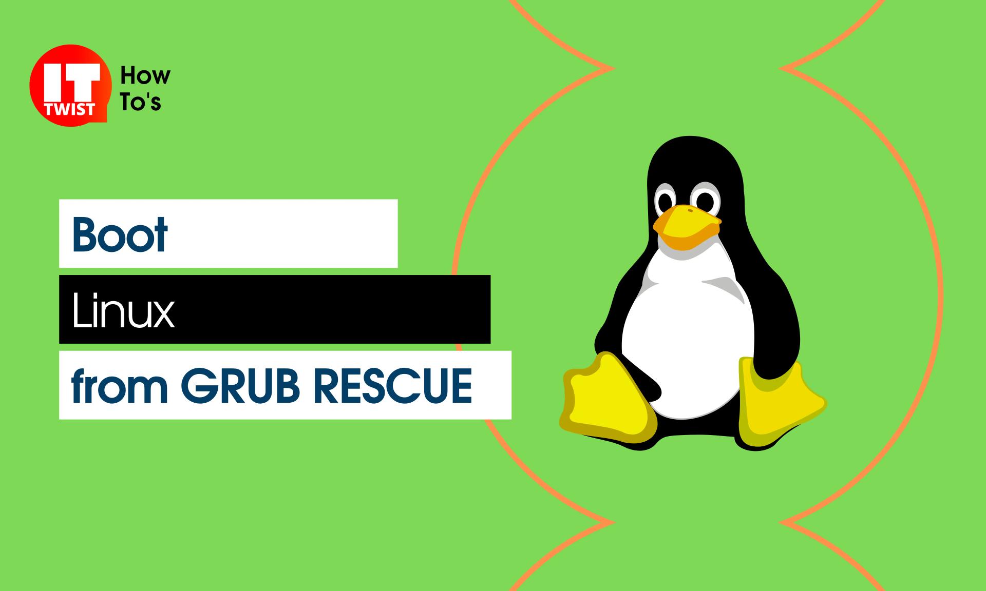 How to boot Linux from grub rescue?