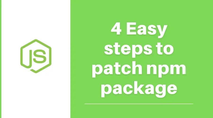 4 Easy steps to patch npm package